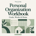 Personal Organization Workbook — Goals, Weeks & Home