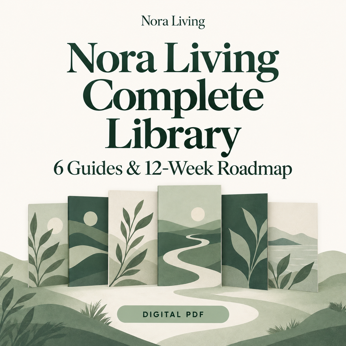 Nora Living Complete Library — 6 Guides & 12-Week Roadmap